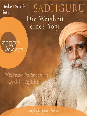 cover image of Die Weisheit eines Yogi--Wie innere Veränderung wirklich möglich ist